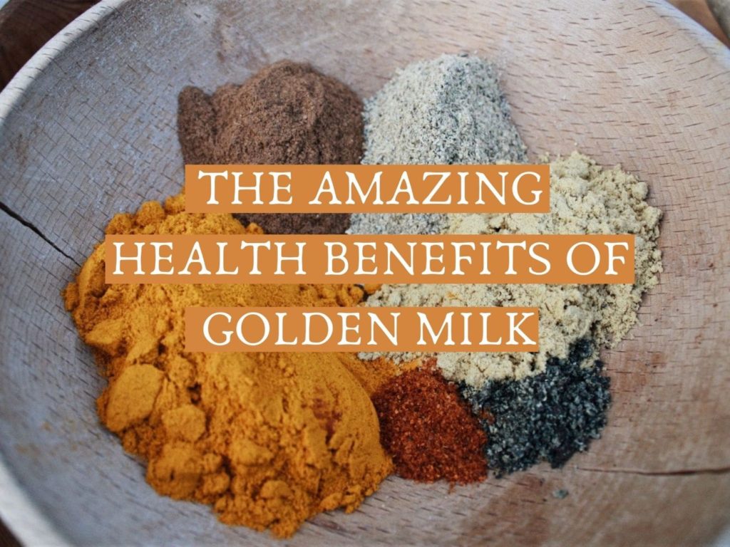 The Amazing Health Benefits of Golden Milk