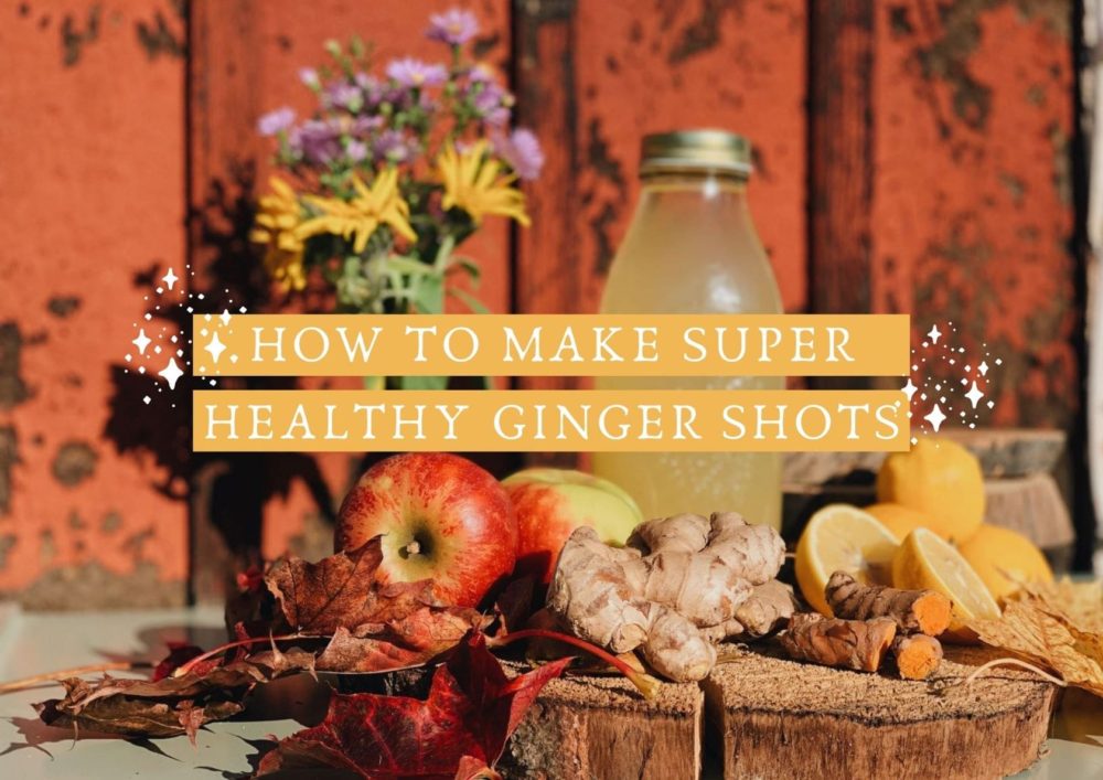 How to make super healthy ginger shots