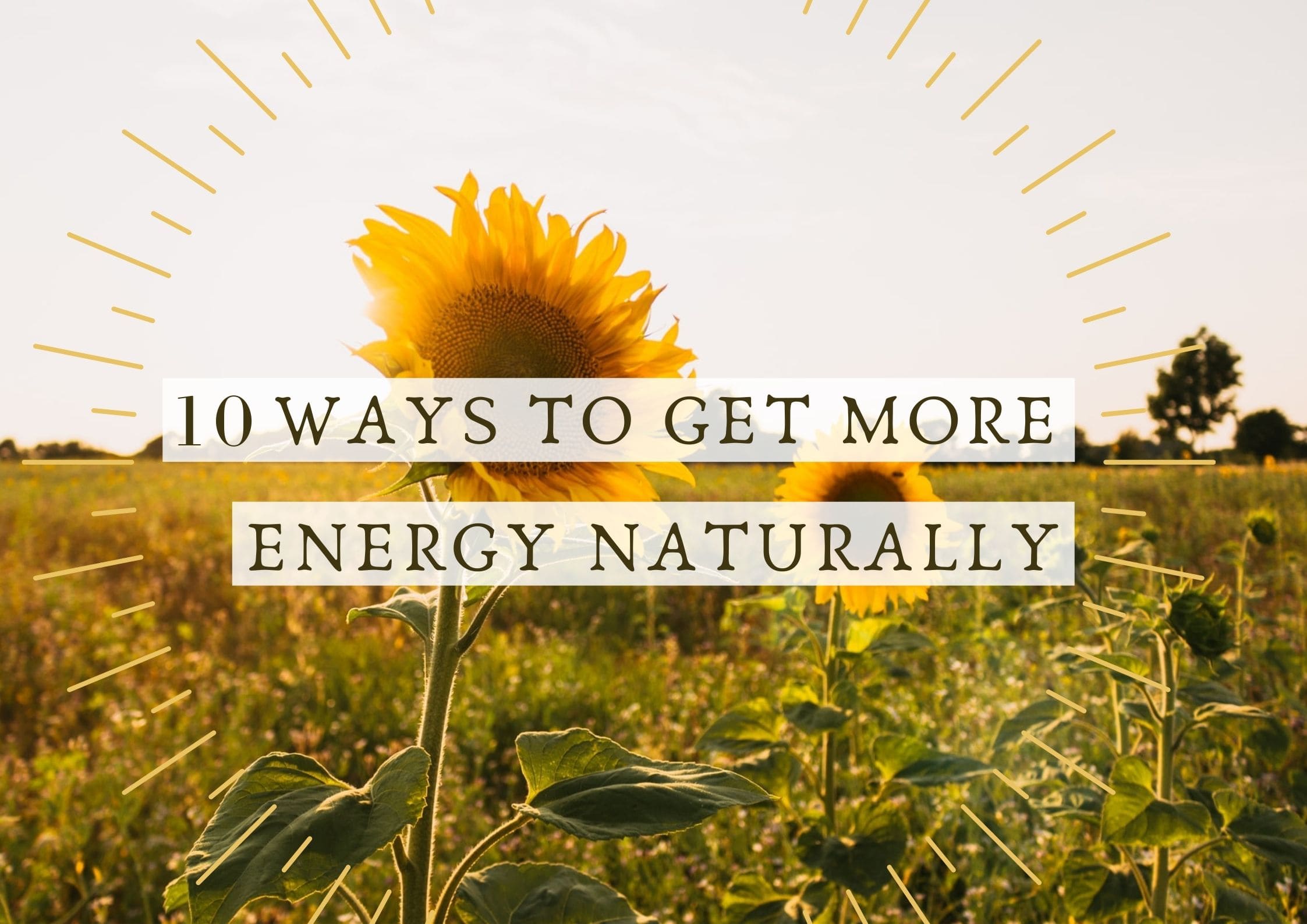 10-ways-to-get-more-energy-naturally-earthy-vibes