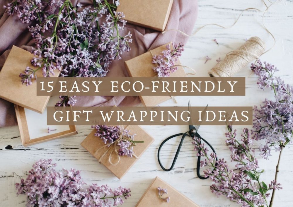15 easy eco-friendly gift wrapping ideas
