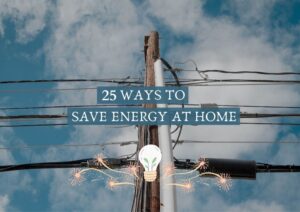 25 ways to save energy at home