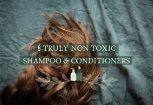 8 truly non toxic shampoo & conditioners
